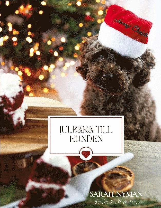 Julbaka till hunden : Alla julens godsaker 1