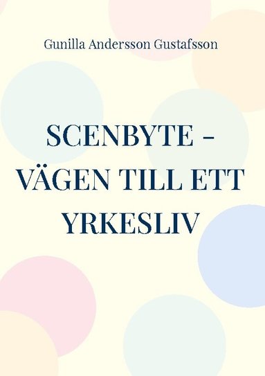 bokomslag Scenbyte : vägen till ett yrkesliv - nya aktörer inom Hantverksutbildningen
