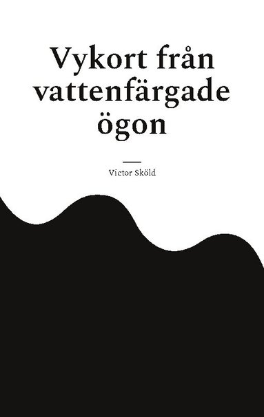 bokomslag Vykort från vattenfärgade ögon