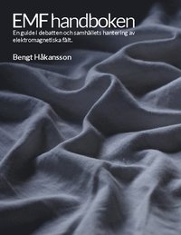 bokomslag EMF handboken : en guide i debatten och samhällets hantering av elektromagnetiska fält