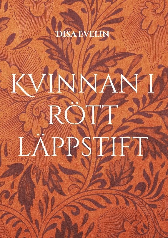 Disa Evelin - Kvinnan i rött läppstift, Inbunden