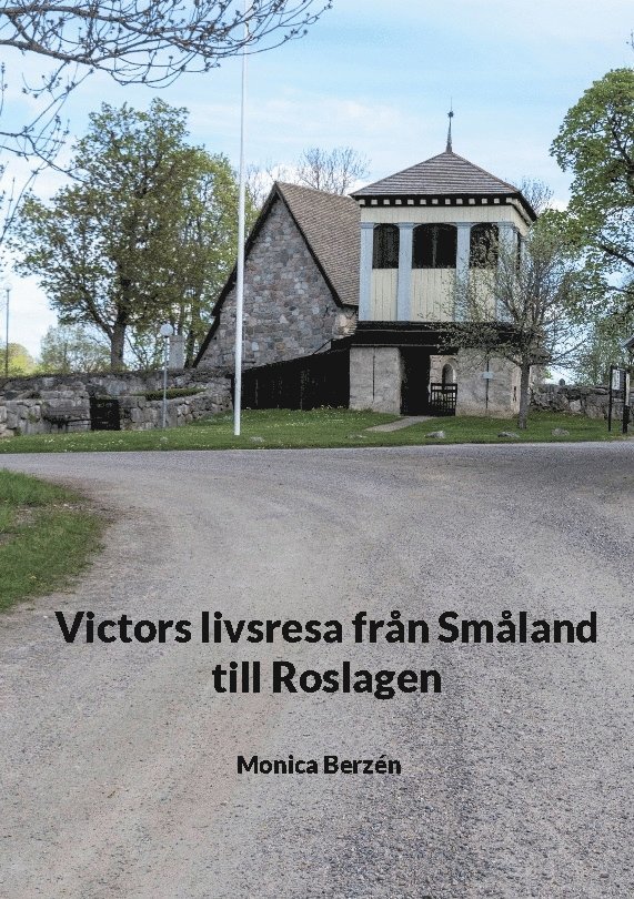 Victors livsresa från Småland till Roslagen 1