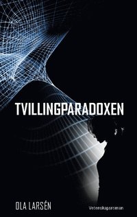 bokomslag Tvillingparadoxen : på färd genom rum-tiden