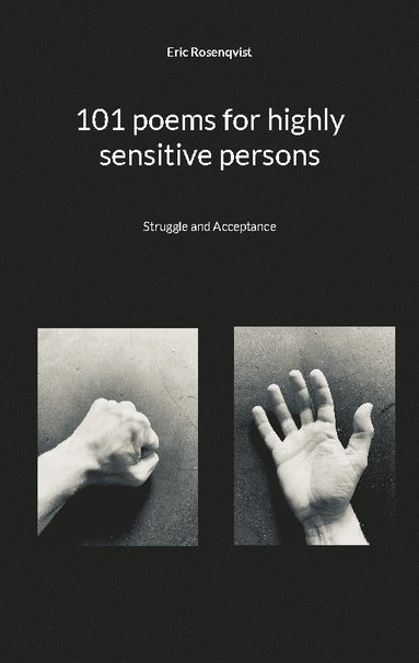 bokomslag 101 poems for highly sensitive persons: Struggle and Acceptance