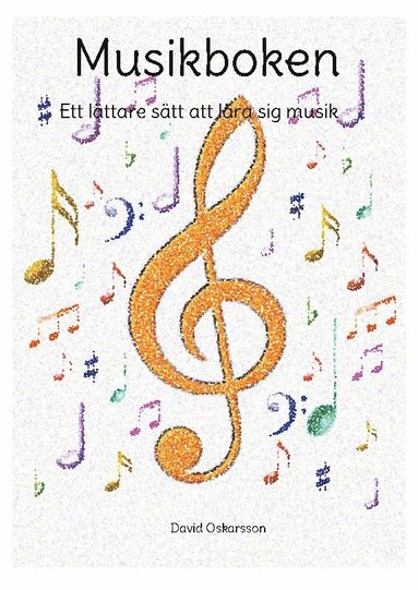 bokomslag Musikboken : ett lättare sätt att lära sig musik