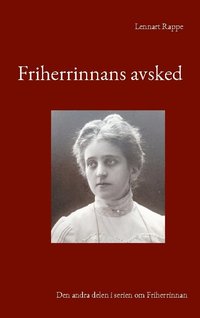 bokomslag Friherrinnans avsked: Den andra delen i serien om Friherrinnan