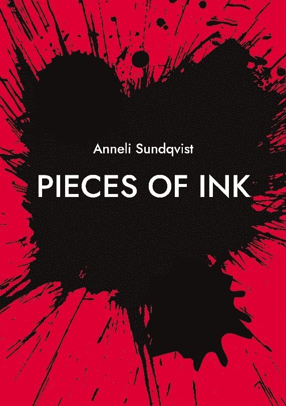 Anneli Sundqvist - Pieces of ink, Häftad
