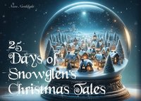 bokomslag 25 Days of Snowglen's Christmas Tales