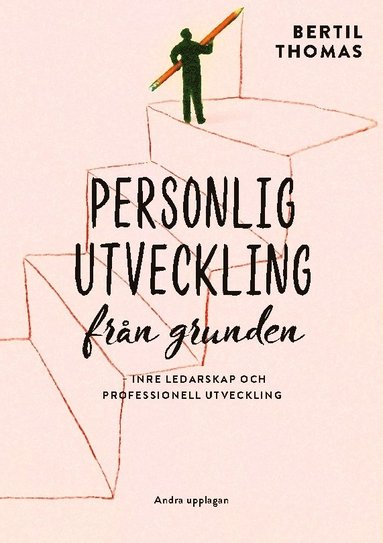 bokomslag Personlig utveckling från grunden : inre ledarskap och professionell utveckling