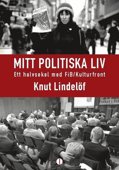 bokomslag Mitt politiska liv: Ett halvsekeel med FiB/Kulturfront