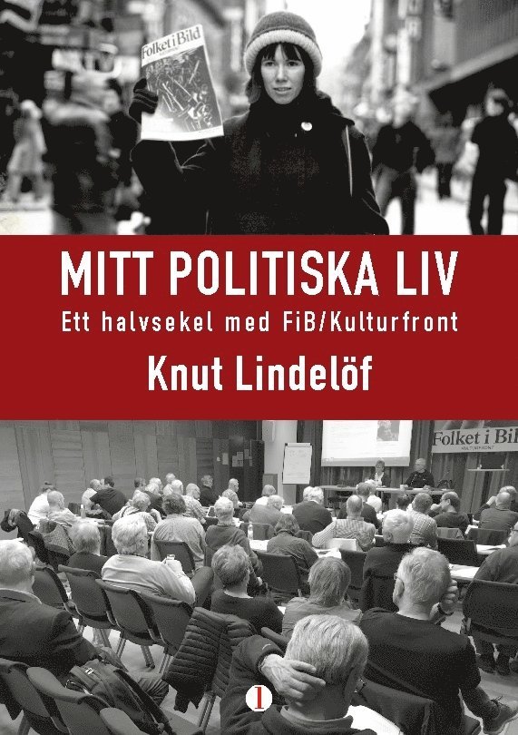 Mitt politiska liv : ett halvsekel med FiB/Kulturfront 1