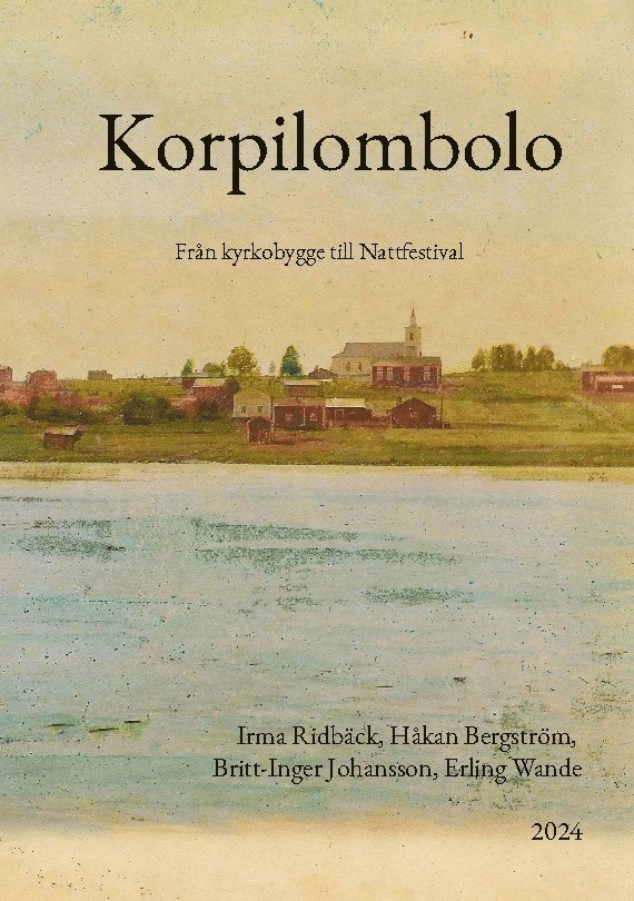 Korpilombolo : från kyrkobygge till nattfestival 1