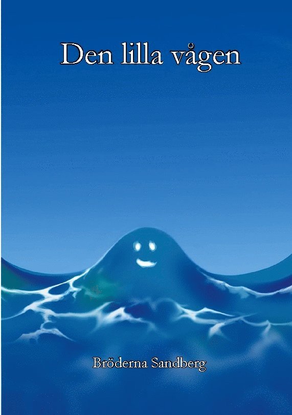 Bröderna Sandberg Sandberg, Bröderna Sandberg - Den lilla vågen, Häftad