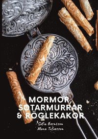 bokomslag Mormor, Sotarmurrar & Röglekakor