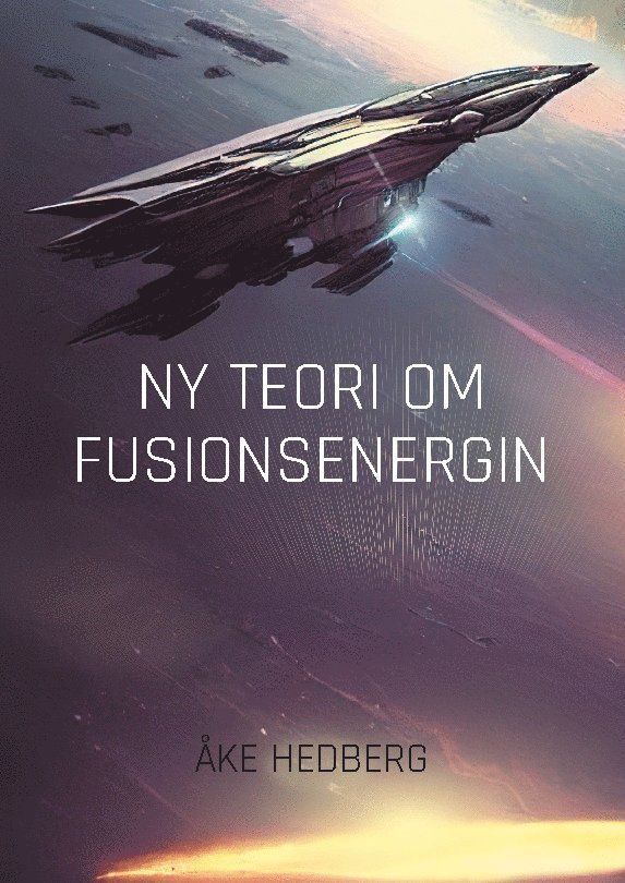 Ny Teori om Fusionsenergin : Ny teori om hur fusionsprocesserna på Solen gå 1