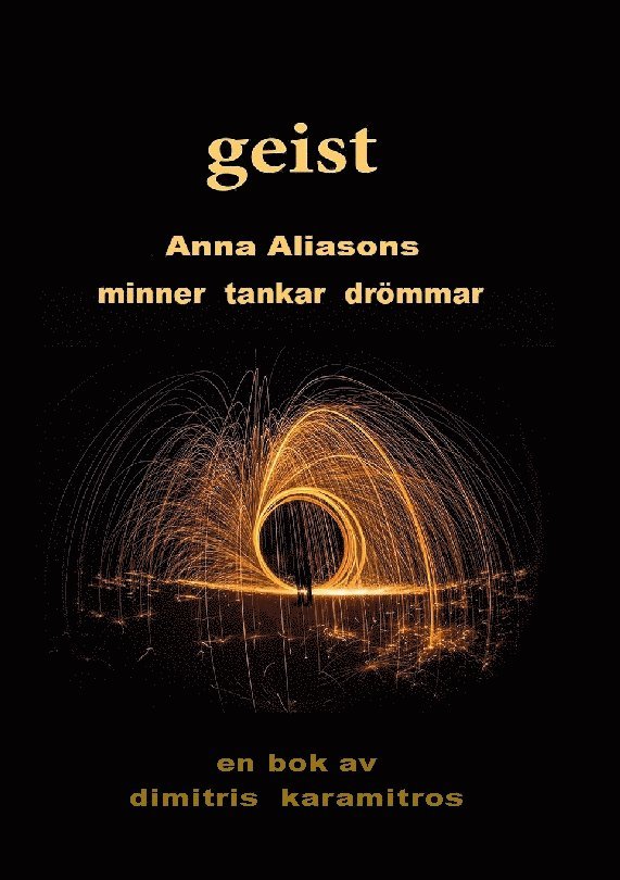 Geist : Anna Aliasons minnen tankar drömmar 1