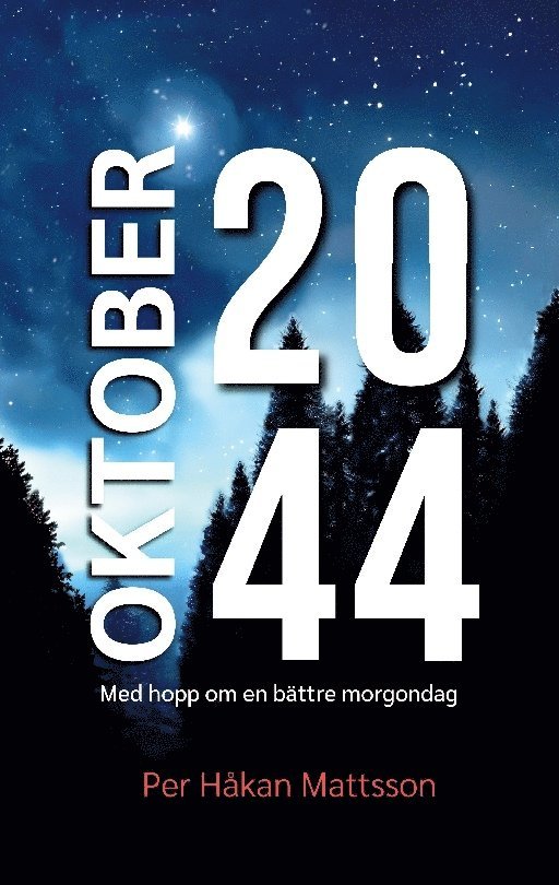 Per Håkan Mattsson - Oktober 2044 : med hopp om en bättre morgondag, Häftad