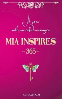 bokomslag MIA Inspires - 365 -: A year with powerful messages