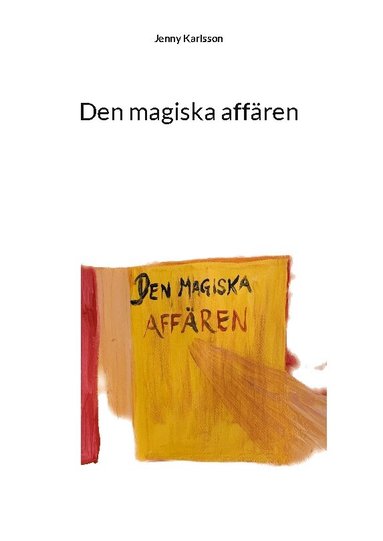 Jenny Karlsson - Den magiska affären, Inbunden