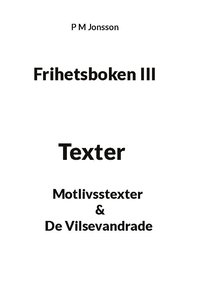 bokomslag Frihetsboken III: Texter