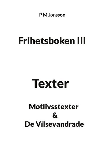bokomslag Frihetsboken III: Texter