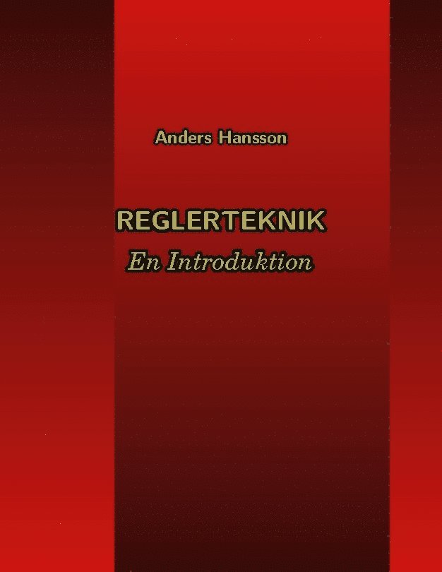 Reglerteknik : en introduktion 1