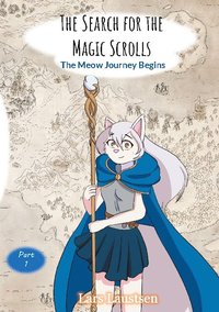 bokomslag The Search for the Magic Scrolls: The Meow Journey Begins