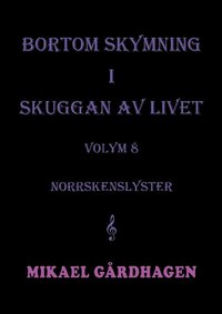bokomslag Bortom skymning i skuggan av livet: volym 8 norrskenslyster