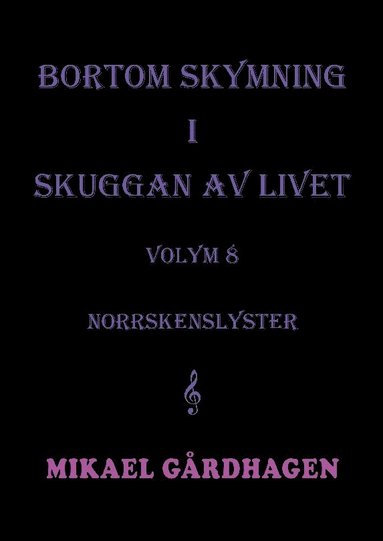 bokomslag Bortom skymning i skuggan av livet : volym 8 norrskenslyster