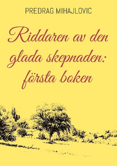 bokomslag Riddaren av den glada skepnaden : första boken