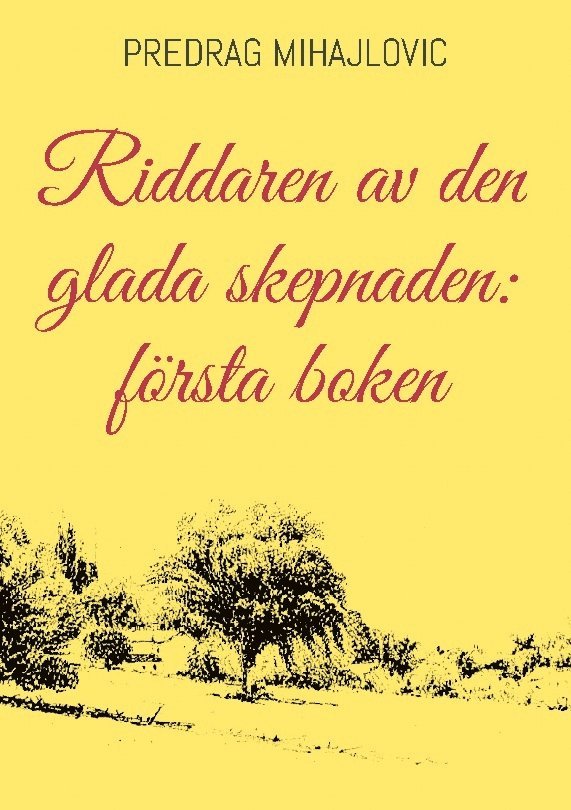 Riddaren av den glada skepnaden: första boken 1