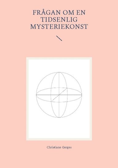 bokomslag Frågan om en tidsenlig mysteriekonst