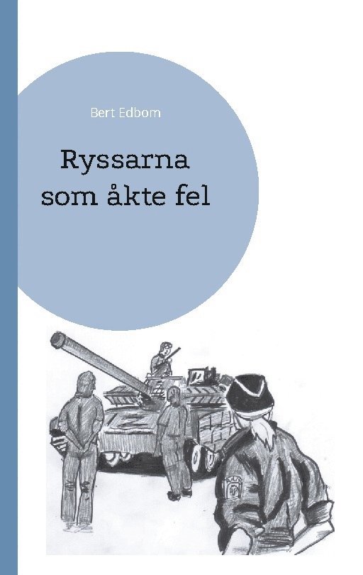 Bert Edbom - Ryssarna som åkte fel, Häftad