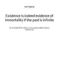 bokomslag Existence is indeed evidence of immortality if the past is infinite : or, on proofs of eternal recurrence using transition system