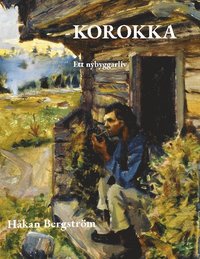 bokomslag Korokka : Ett nybyggarliv