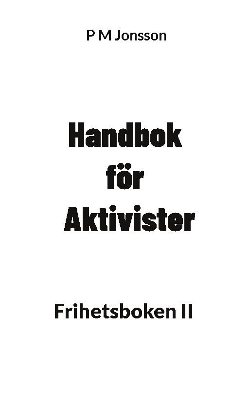Handbok för Aktivister: Frihetsboken II