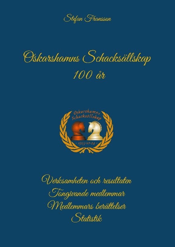 Stefan Fransson - Oskarshamns schacksällskap 100 år, Inbunden