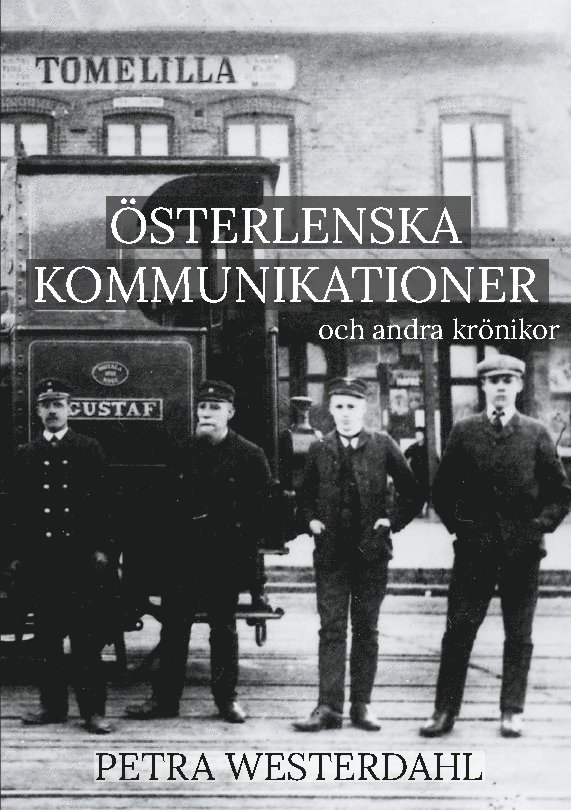 Österlenska kommunikationer : och andra krönikor