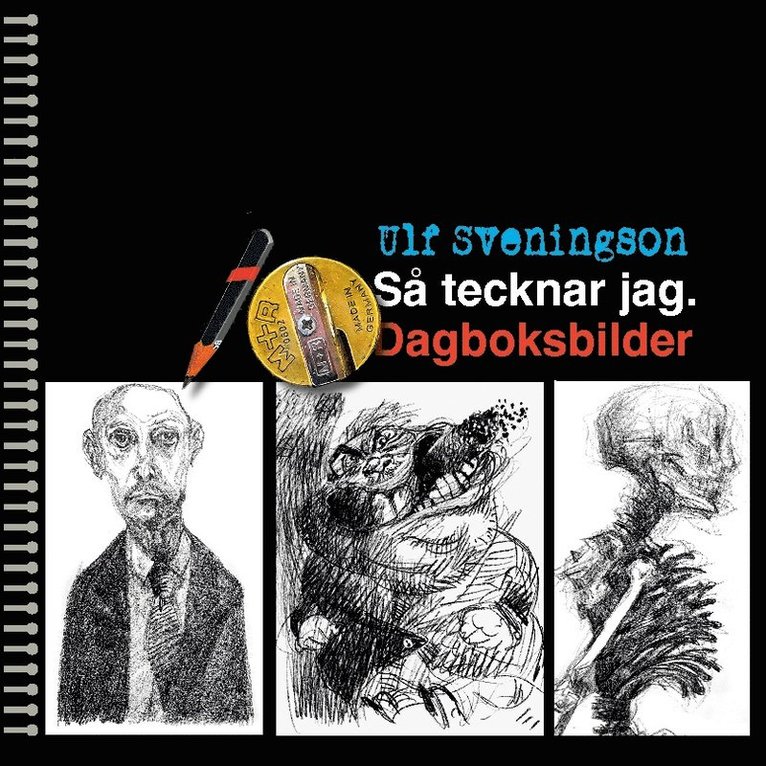 Ulf Sveningson - Så tecknar jag. : Dagboksbilder, Häftad