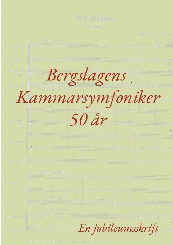 Bergslagens Kammarsymfoniker 50 år : En jubileumsskrift 1