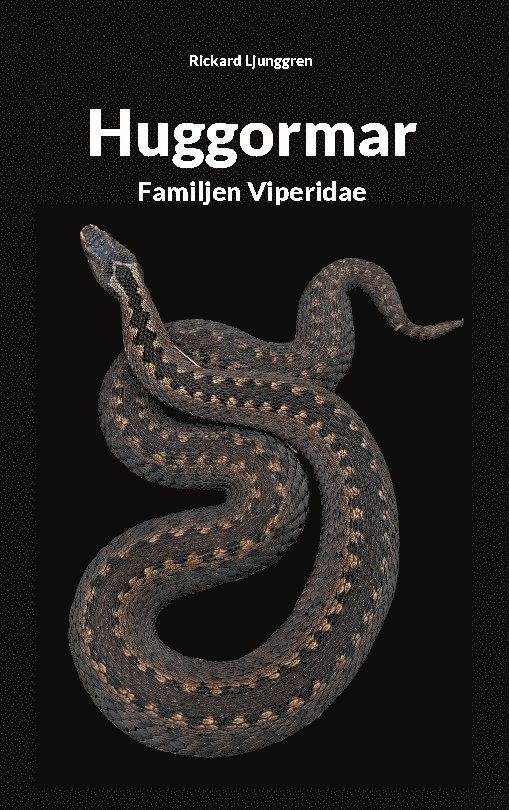 Huggormar : Familjen Viperidae 1