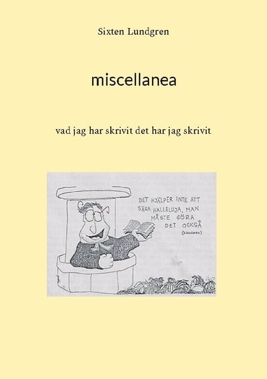 bokomslag Miscellanea : Vad jag har skrivit det har jag skrivit