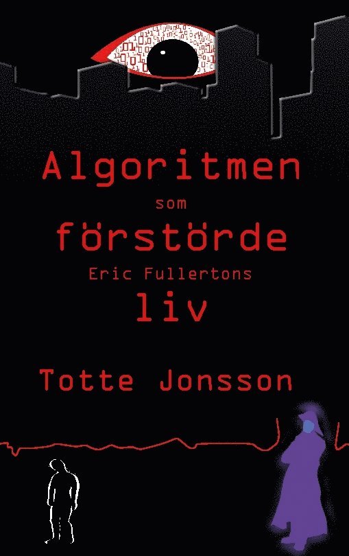 Algoritmen som förstörde Eric Fullertons liv 1