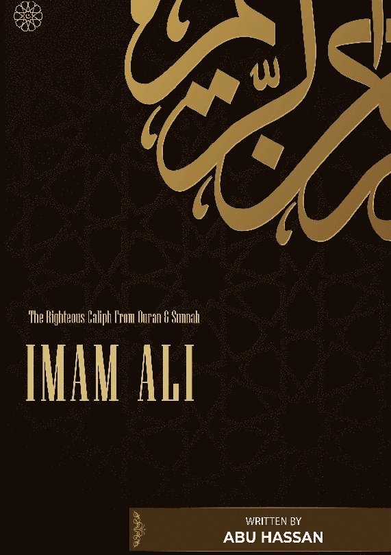 Imam Ali rhe righteous caliph from Quran & Sunnah