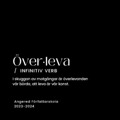 Nora Boudabous, Lina Blomqvist, Eva Liedholm, Kajl Klingström, Leo Andersson, Elin Brunlöf, Erika Hoff Holmgren, Ramona Hezaveh, Sabina Abdullajeva, Sofie Olsson - Överleva, Häftad