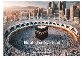 Eid al adha i kvarteret : Islams högtider 1