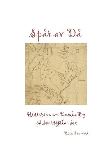 bokomslag Spår av Då: Historien om Kumla By på Svartsjölandet