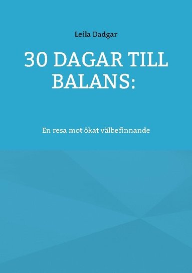 bokomslag 30 dagar till balans: En resa mot ökat välbefinnande