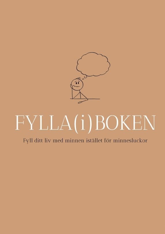 Saara Koponen - Fylla(i)boken : fyll ditt liv med minnen istället för minnesluckor, Häftad