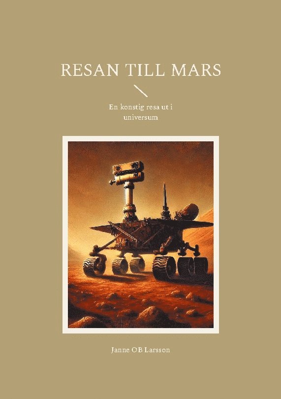 Resan till Mars : en konstig resa ut i universum 1